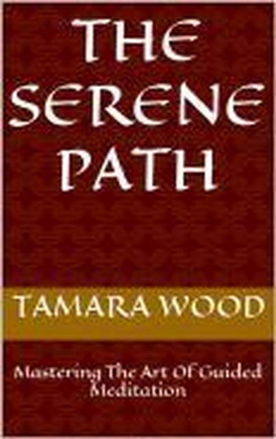 Serene Path: Mastering The Art Of Guided Meditation