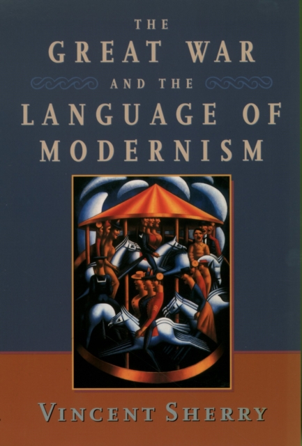 Great War and the Language of Modernism