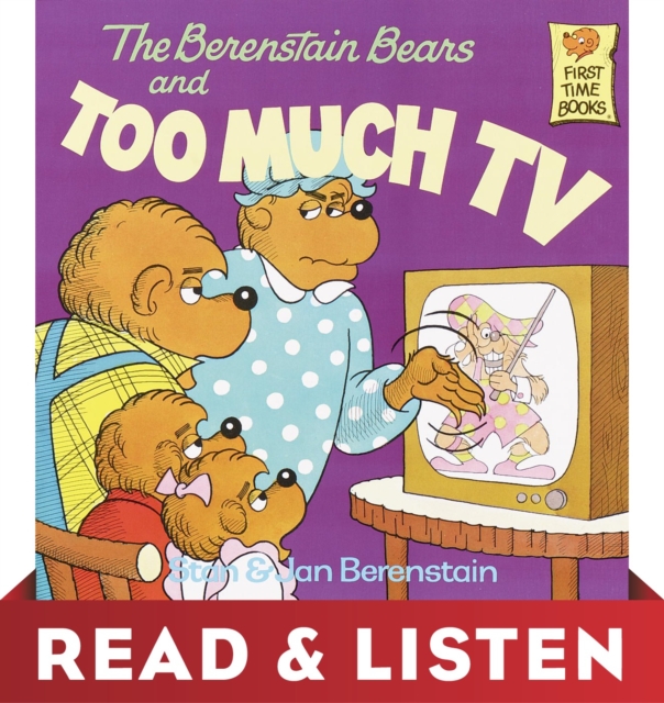 Berenstain Bears and Too Much TV (Berenstain Bears): Read & Listen Edition