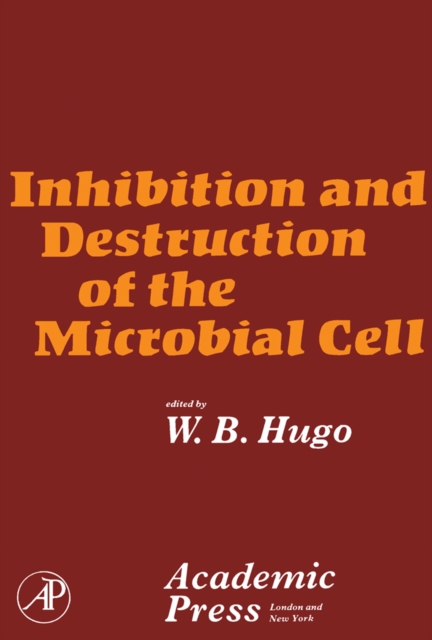 Inhibition and Destruction of the Microbial Cell