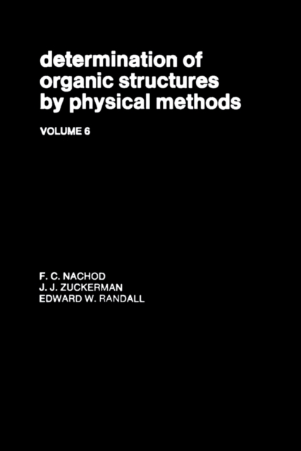 Determination Of Organic Structures By Physical Methods V6