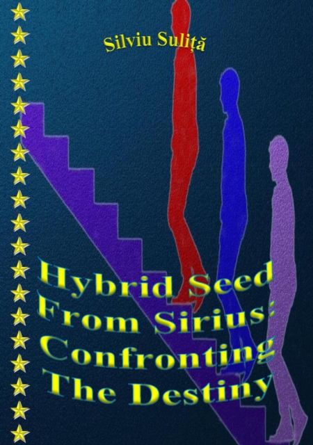 Hybrid Seed From Sirius: Confronting The Destiny