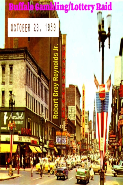 Buffalo Gambling/Lottery Raid October 23, 1959