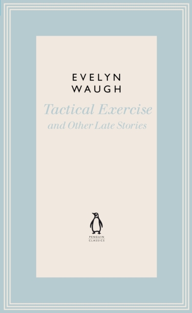 Tactical Exercise & Other Late Stories