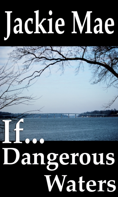 If... Dangerous Waters