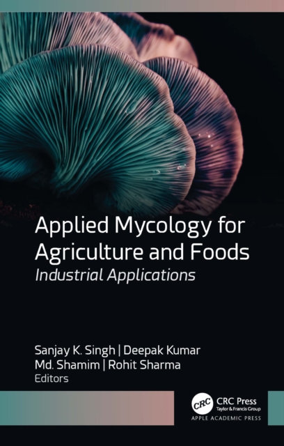 Applied Mycology for Agriculture and Foods
