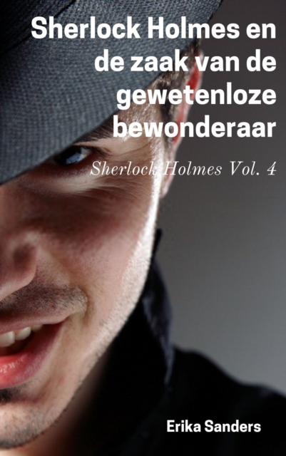 Sherlock Holmes en de zaak van de gewetenloze bewonderaar