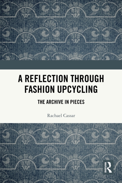 Reflection Through Fashion Upcycling