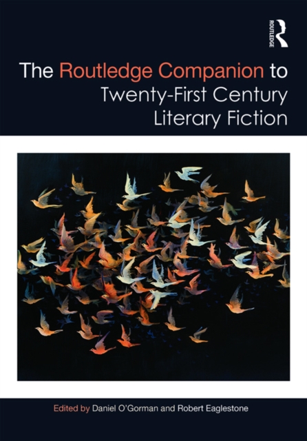 Routledge Companion to Twenty-First Century Literary Fiction