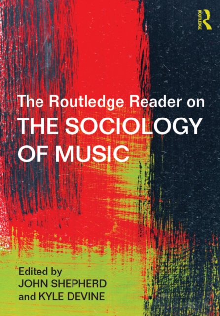 Routledge Reader on the Sociology of Music