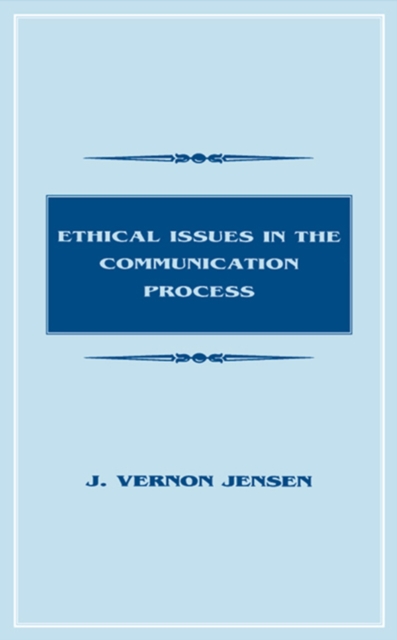 Ethical Issues in the Communication Process