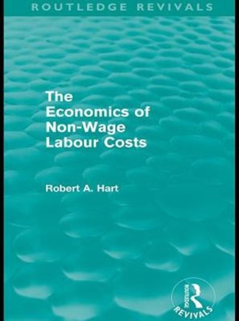 Economics of Non-Wage Labour Costs (Routledge Revivals)