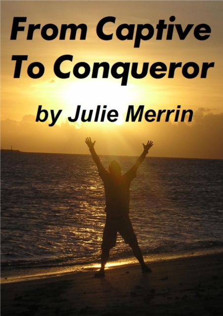 From Captive to Conqueror