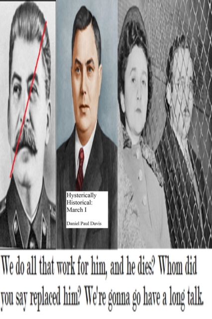 Hysterically Historical: March I
