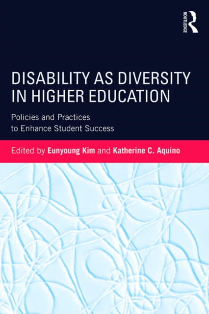 Disability as Diversity in Higher Education