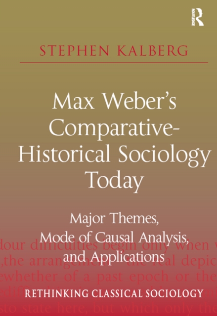 Max Weber's Comparative-Historical Sociology Today