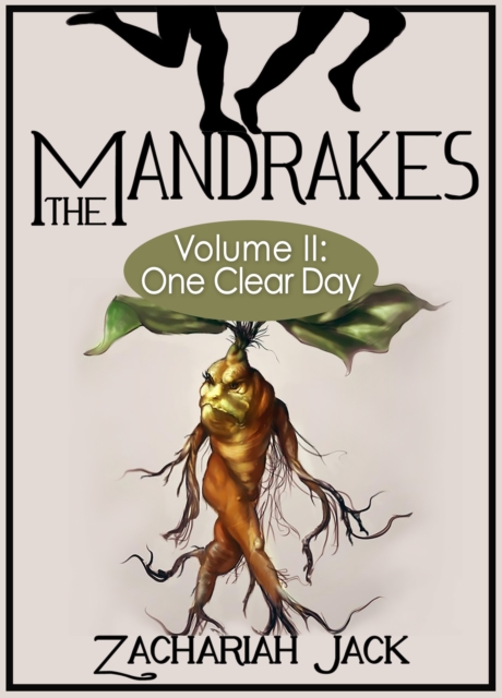 Mandrakes, Volume II: One Clear Day