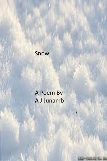 Snow  - A Poem