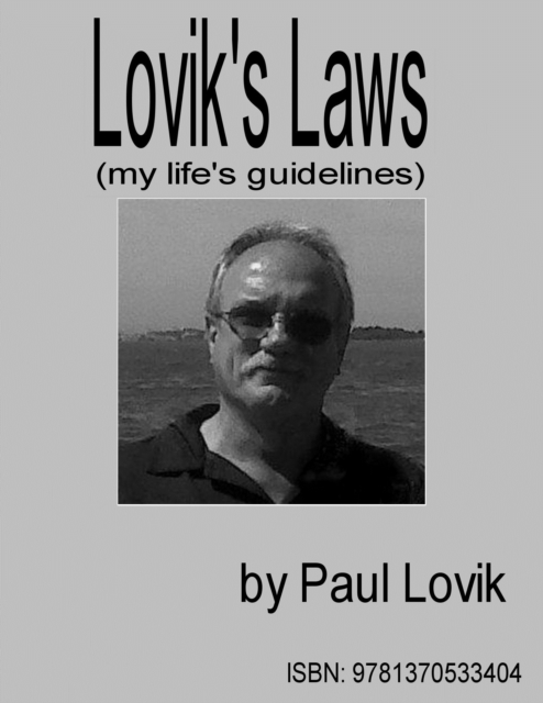 Lovik's Laws (my life's guidelines)