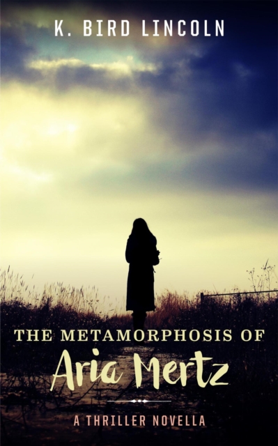 Metamorphosis of Aria Mertz
