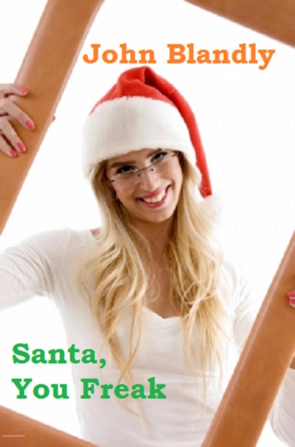 Santa, You Freak