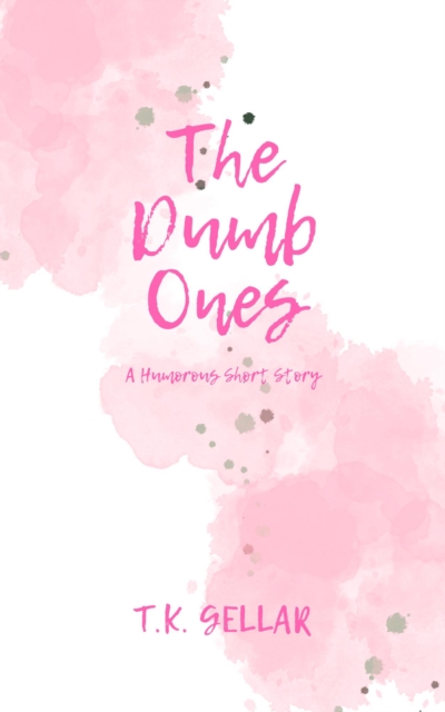 Dumb Ones