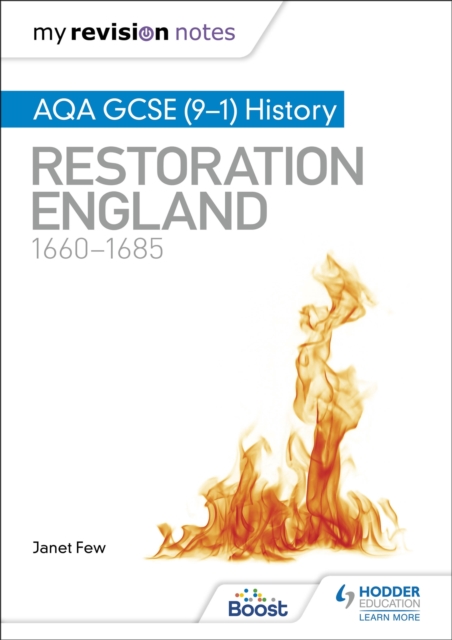 My Revision Notes: AQA GCSE (9 1) History: Restoration England, 1660 1685