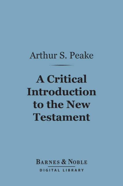 Critical Introduction to the New Testament (Barnes & Noble Digital Library)