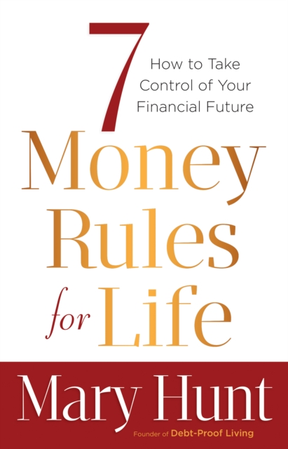 7 Money Rules for Life(R)