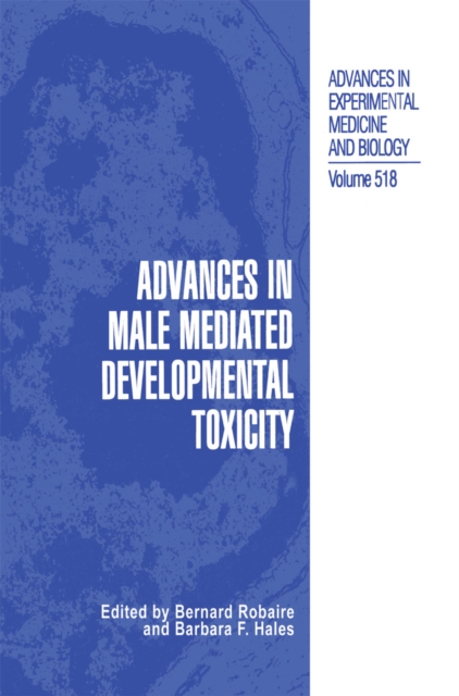 Advances in Male Mediated Developmental Toxicity