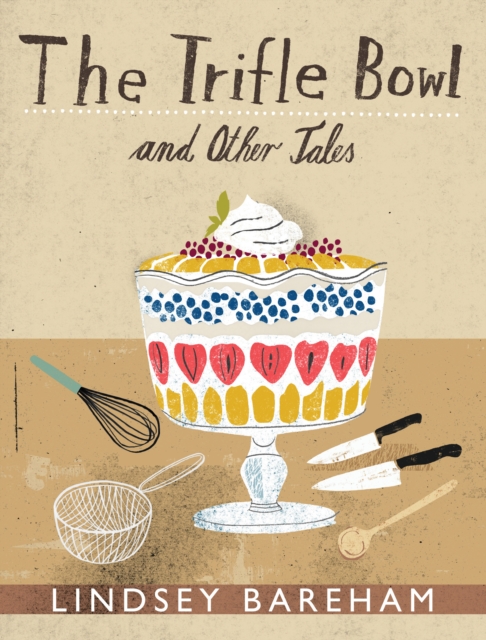 Trifle Bowl and Other Tales