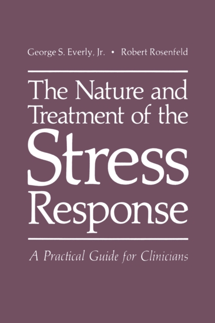 Nature and Treatment of the Stress Response
