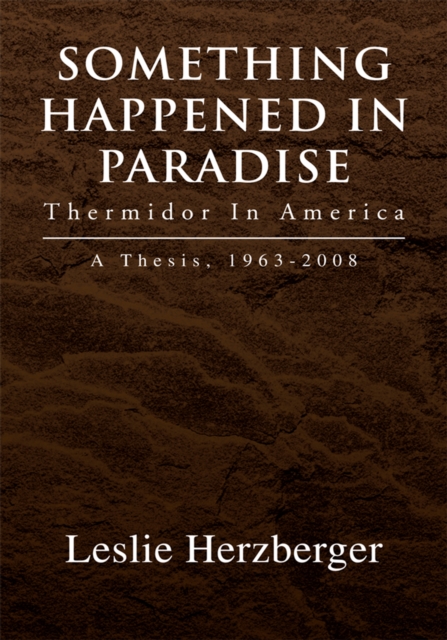 Something Happened in Paradise: Thermidor in America