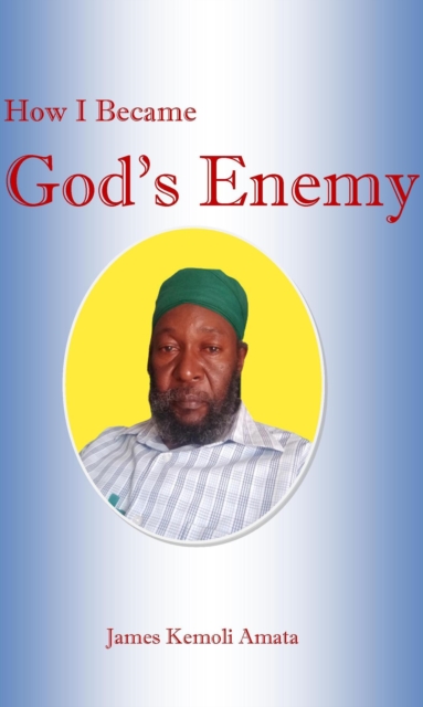 How I Became God's Enemy