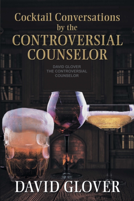 Cocktail Conversations by the Controversial Counselor