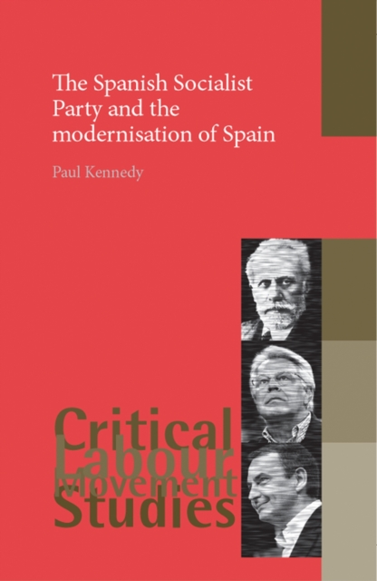 Spanish Socialist Party and the modernisation of Spain