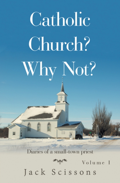 Catholic Church? Why Not?