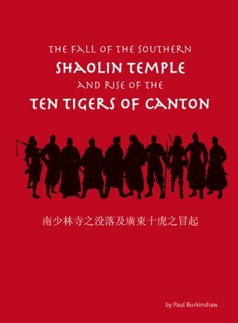 Fall of the Southern Shaolin Temple and Rise of the Ten Tigers of Canton