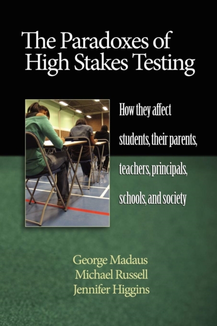 Paradoxes of High Stakes Testing