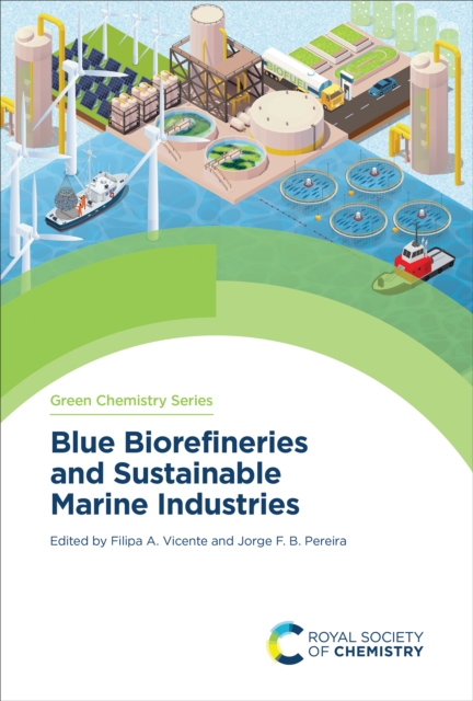 Blue Biorefineries and Sustainable Marine Industries