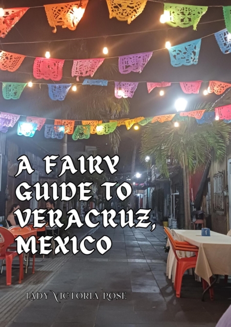 Fairy Guide to Veracruz, Mexico
