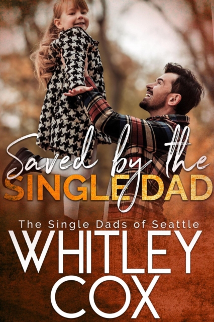Saved by the Single Dad