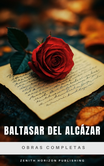 Baltasar del Alcazar: Obras completas