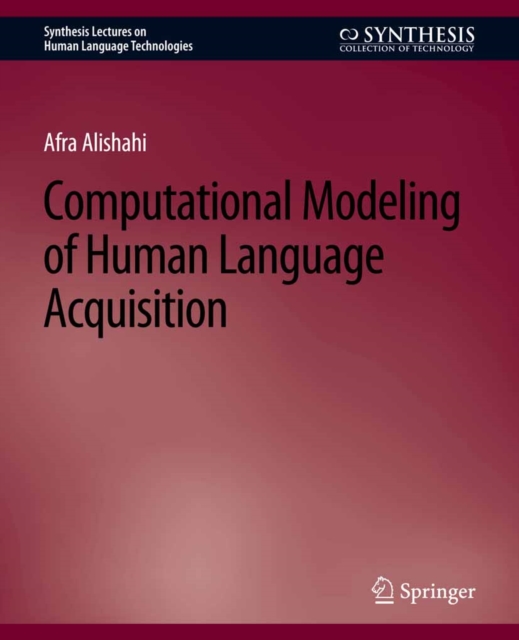 Computational Modeling of Human Language Acquisition