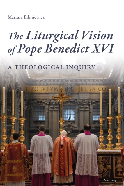 Liturgical Vision of Pope Benedict XVI
