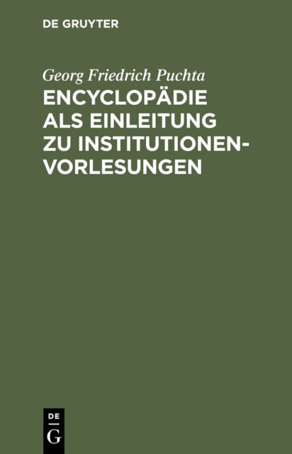 Encyclopädie als Einleitung zu Institutionen-Vorlesungen