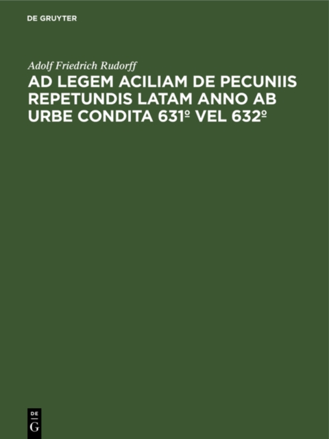 Ad legem aciliam de pecuniis repetundis latam anno ab urbe condita 631  vel 632 