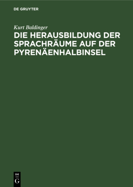 Die Herausbildung der Sprachraume auf der Pyrenaenhalbinsel
