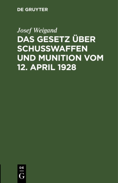Gesetz uber Schuwaffen und Munition vom 12. April 1928