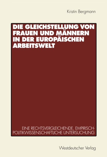 Die Gleichstellung von Frauen und Männern in der europäischen Arbeitswelt